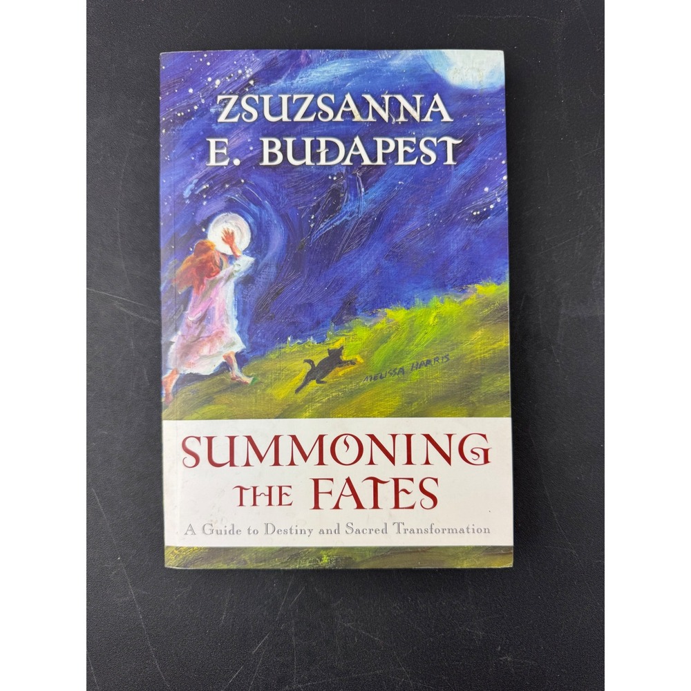 Summoning the Fates Zsuzsanna E Budapest Goddess‎ Spirituality Paperback 2007